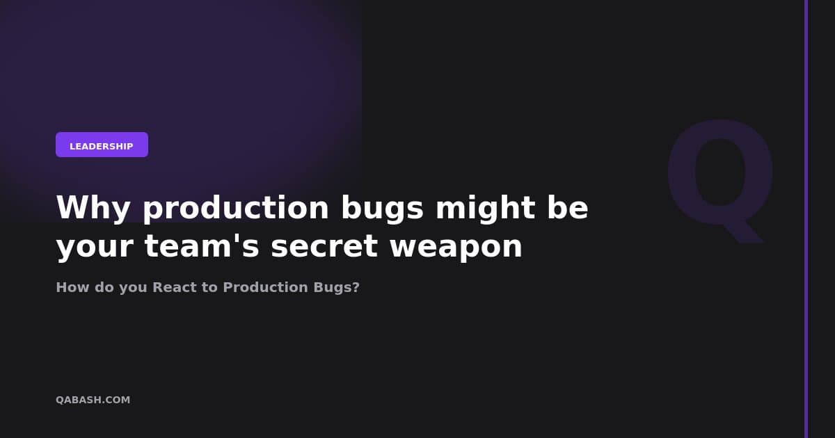 How do you React to Production Bugs?