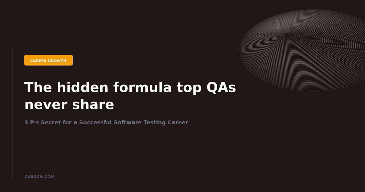 3 P’s Secret for a Successful Software Testing Career