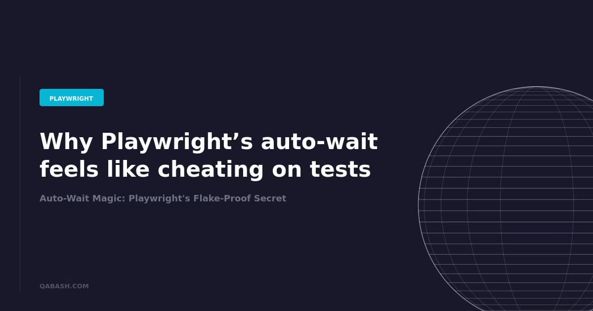 How Playwright’s Auto-Wait Mechanism Eliminates Flaky Tests
