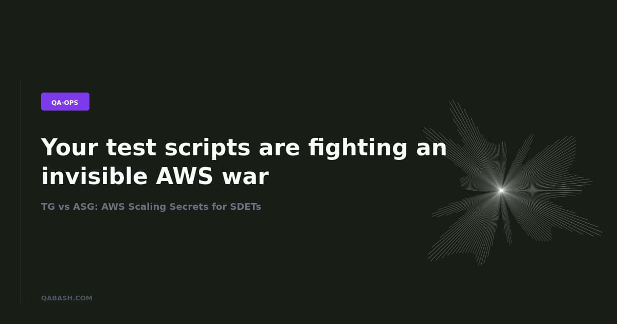 TG vs ASG: AWS Scaling Secrets for SDETs