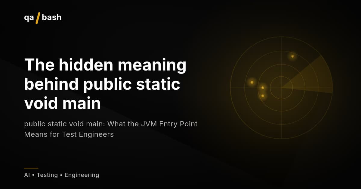 public static void main: What the JVM Entry Point Means for Test Engineers