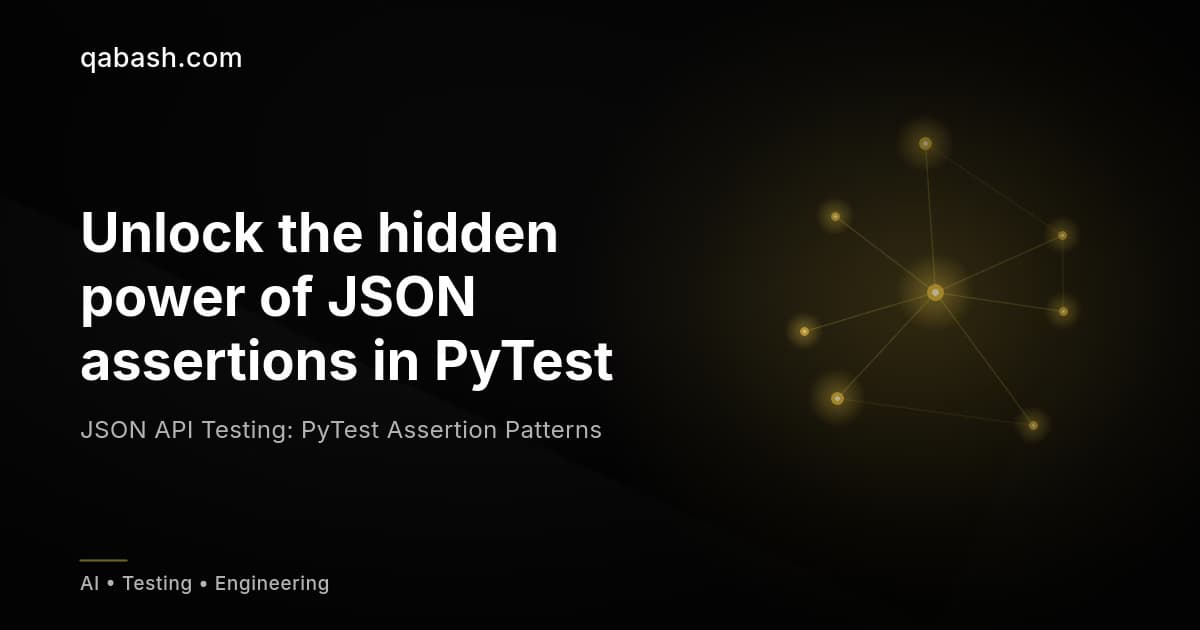 JSON API Testing: PyTest Assertion Patterns