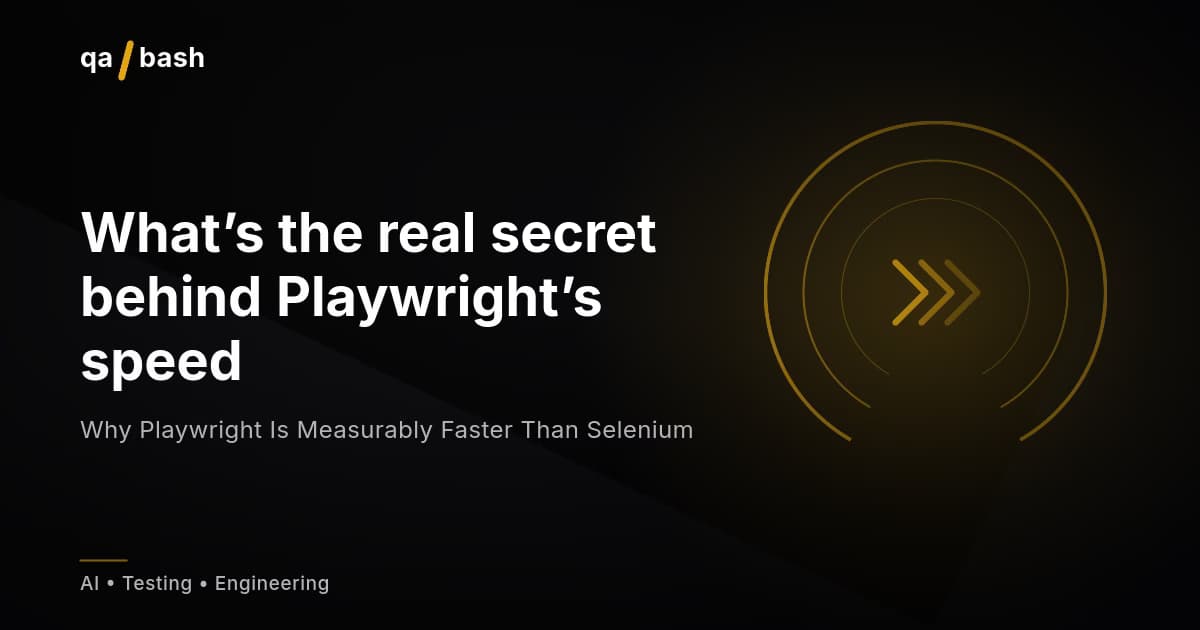 Why Playwright Is Measurably Faster Than Selenium