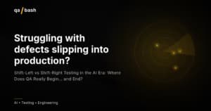 Shift-Left vs Shift-Right Testing in the AI Era: Where Does QA Really Begin… and End?