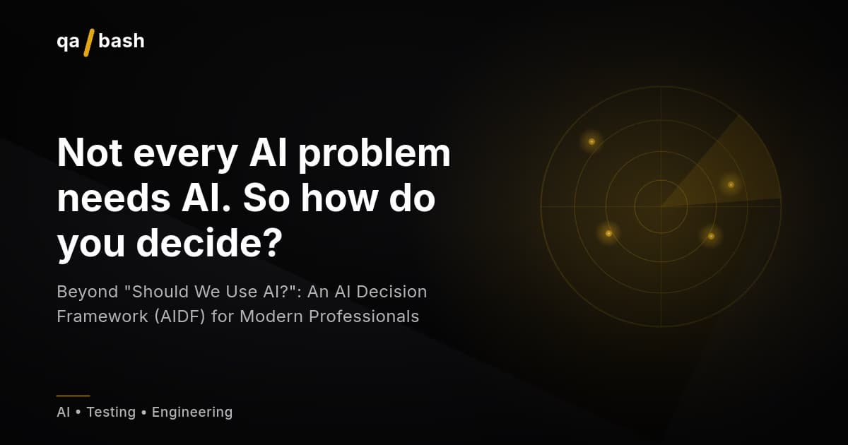 Beyond “Should We Use AI?”: An AI Decision Framework (AIDF) for Modern Professionals
