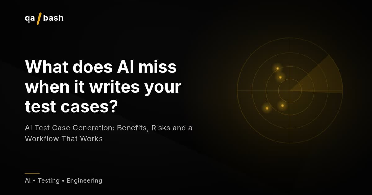 AI Test Case Generation: Benefits, Risks and a Workflow That Works