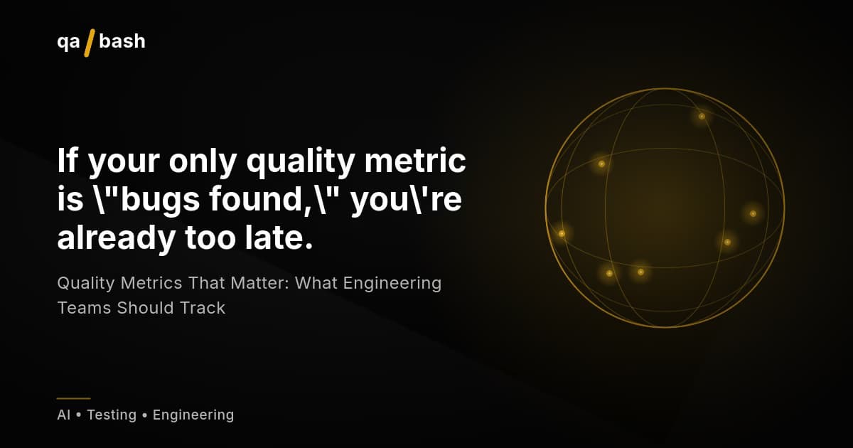 Quality Metrics That Matter: What Engineering Teams Should Track