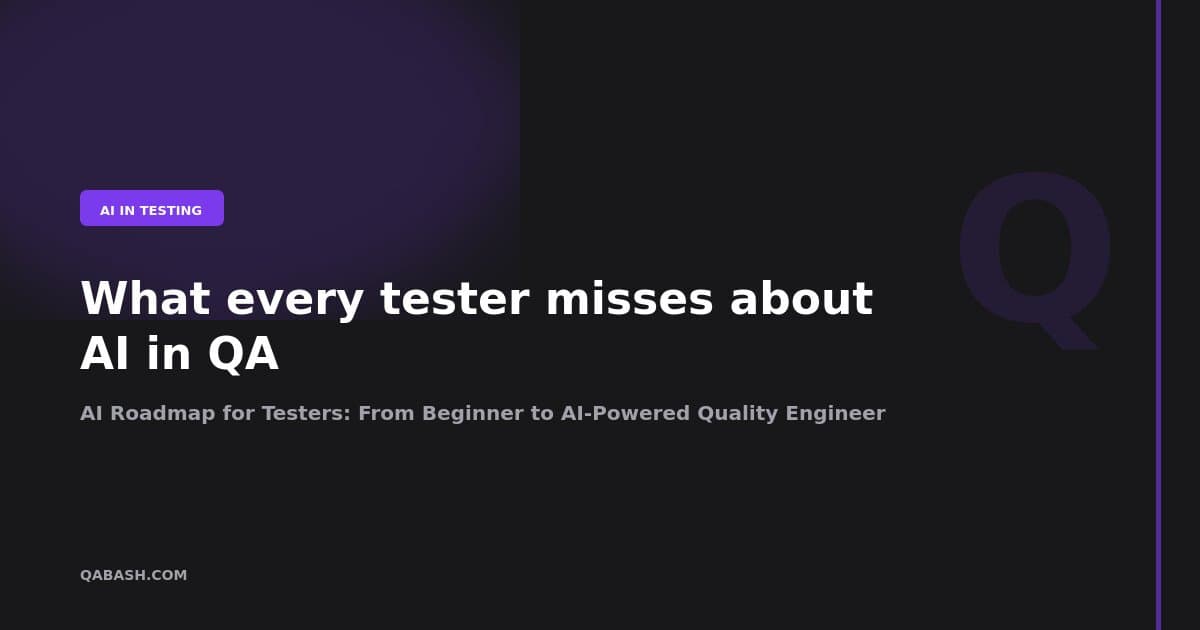 AI Roadmap for Testers: From Beginner to AI-Powered Quality Engineer