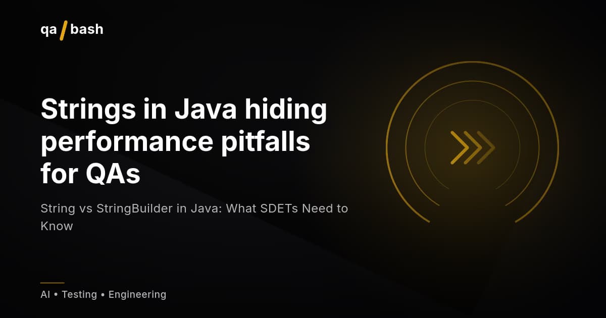 String vs StringBuilder in Java: What SDETs Need to Know