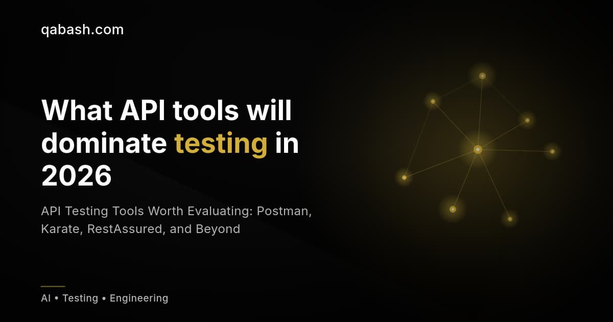 API Testing Tools Worth Evaluating: Postman, Karate, RestAssured, and Beyond
