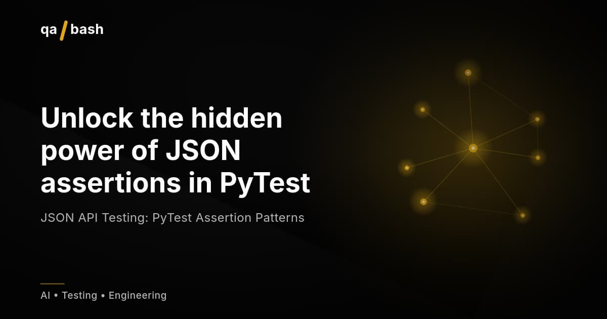 JSON API Testing: PyTest Assertion Patterns