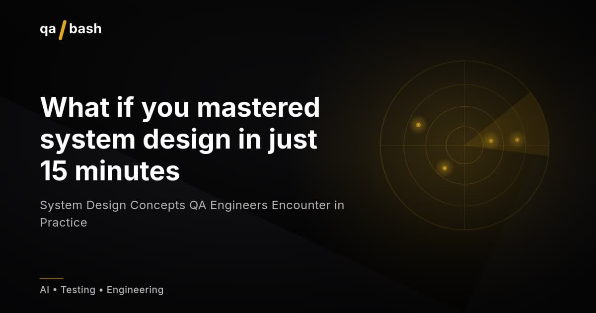 System Design Concepts QA Engineers Encounter in Practice