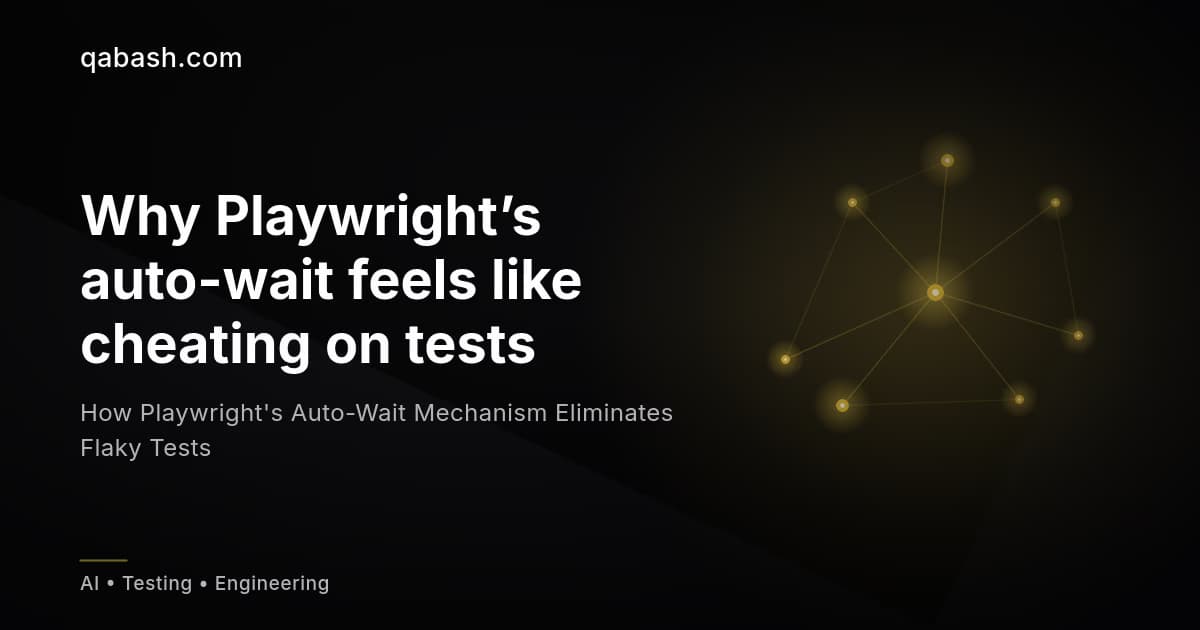 How Playwright’s Auto-Wait Mechanism Eliminates Flaky Tests