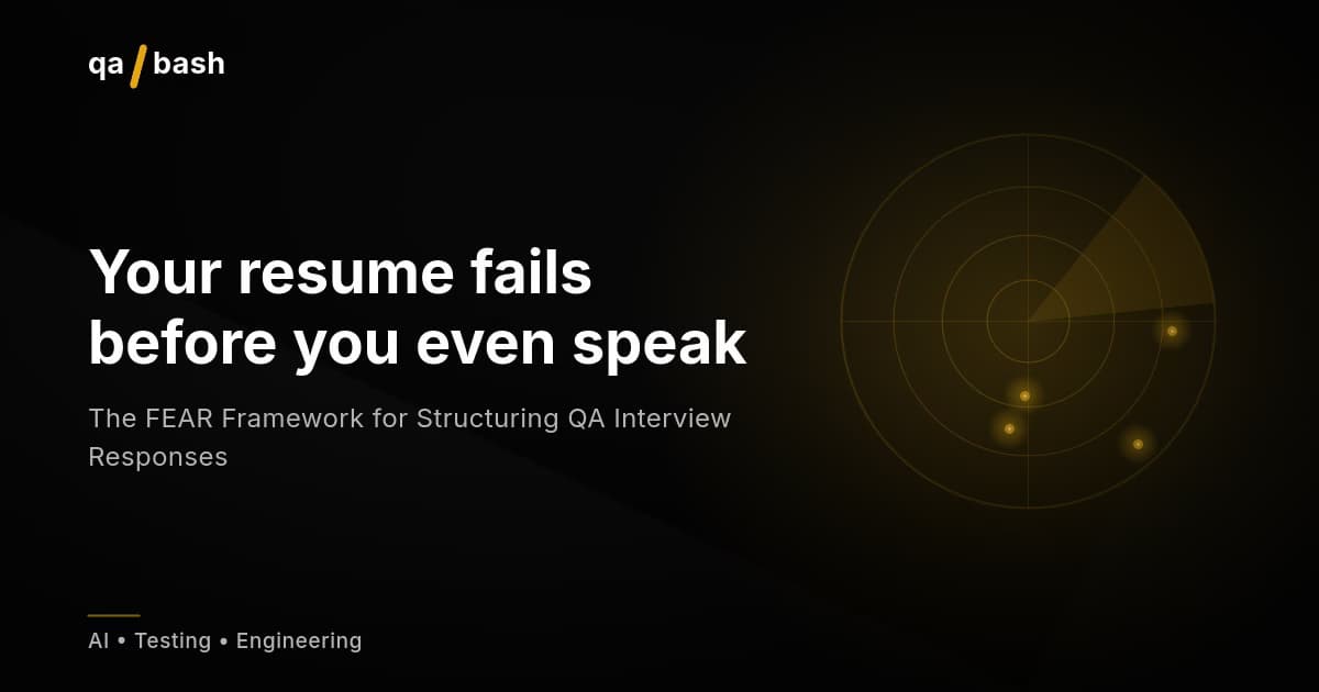 The FEAR Framework for Structuring QA Interview Responses
