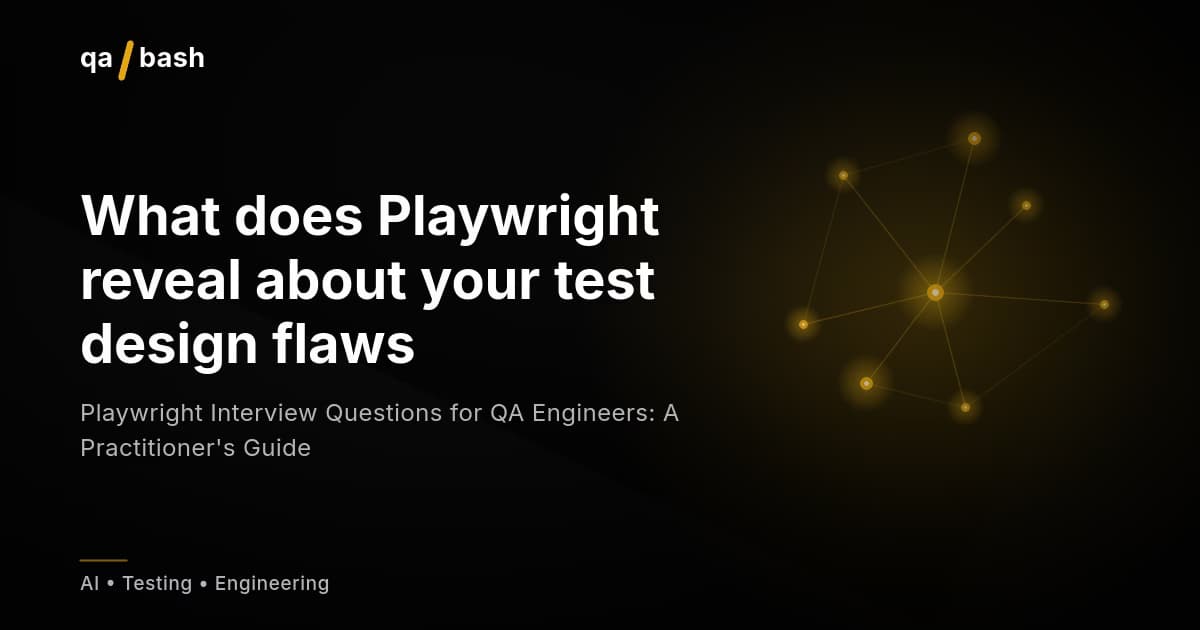 Playwright Interview Questions for QA Engineers: A Practitioner’s Guide