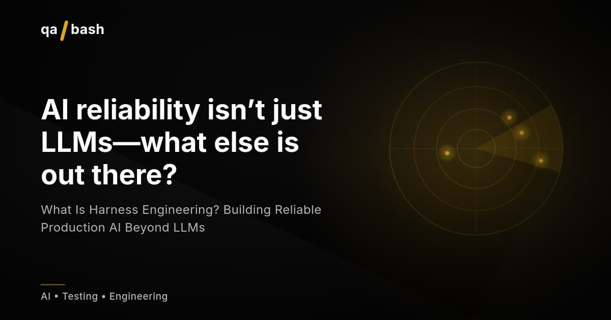 What Is Harness Engineering? Building Reliable Production AI Beyond LLMs