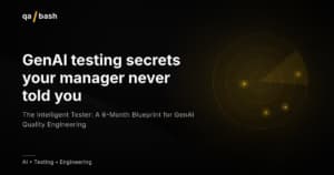The Intelligent Tester: A 6-Month Blueprint for GenAI Quality Engineering