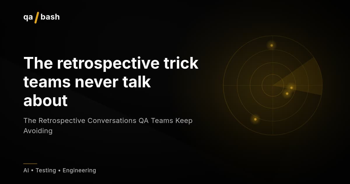 The Retrospective Conversations QA Teams Keep Avoiding