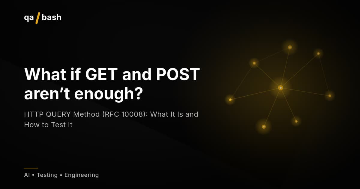 HTTP QUERY Method (RFC 10008): What It Is and How to Test It