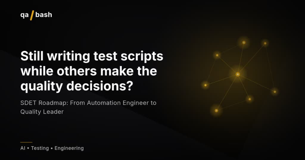 SDET Roadmap: From Automation Engineer to Quality Leader